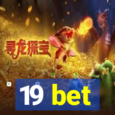 19 bet